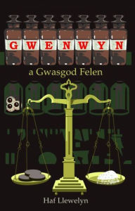 Title: Gwenwyn a Gwasgod Felen, Author: Haf Llewelyn