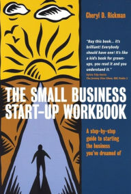 Title: Small Business Start-Up Workbook: A Step-by-Step Guide to Starting the Business You've Dreamed Of, Author: Cheryl D. Rickman