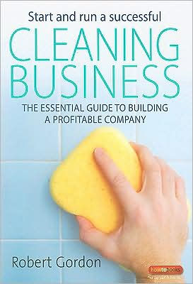Start And Run A Successful Cleaning Business