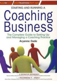 Title: Starting and Running a Coaching Business, Author: Aryanne Oade