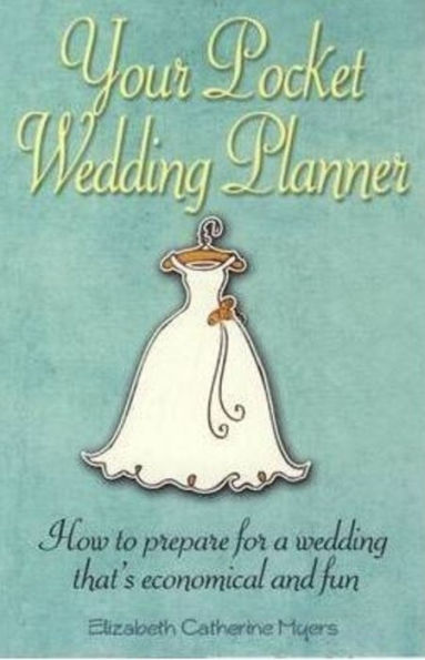 Your Pocket Wedding Planner: How to Prepare for a That's Economical and Fun