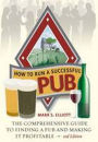 How To Run A Successful Pub, 2nd Edition: The comprehensive guide to finding a pub and making it profi