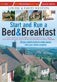 Title: Start And Run A Bed & Breakfast, Author: Louise Weston