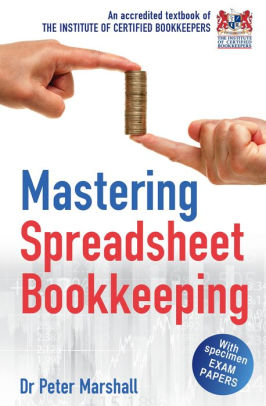 Mastering Spreadsheet Bookkeeping Practical Manual On How To Keep
Paperless Accounts