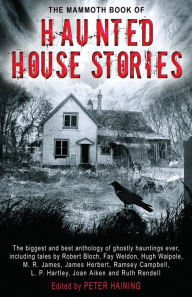 Title: The Mammoth Book of Haunted House Stories, Author: Peter Haining