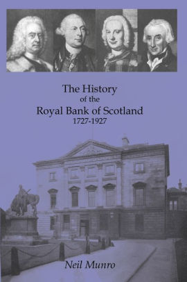 History Of The Royal Bank Of Scotland 1727 1927 By Neil Munro