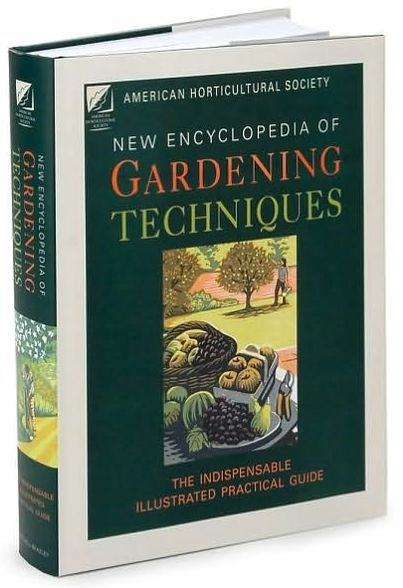 American Horticultural Society New Encyclopedia of Gardening Techniques