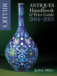 Title: Miller's Antiques Handbook & Price Guide 2014-2015, Author: Judith Miller