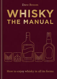 Title: Whisky: The Manual, Author: Dave Broom