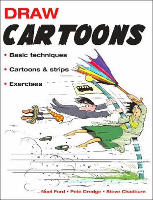 Draw Cartoons Basic Techniques Cartoons And Strips