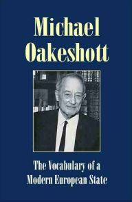 Title: Vocabulary of a Modern European State: Essays and Reviews 1953-1988, Author: Michael Oakeshott
