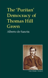 Title: Puritan Democracy of Thomas Hill Green, Author: Alberto De Sanctis