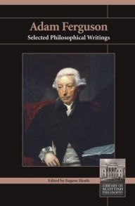 Title: Adam Ferguson: Selected Philosophical Writings, Author: Adam Ferguson