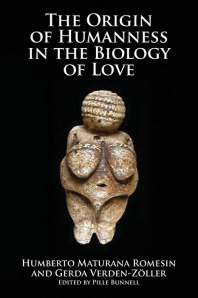 Origins of Humanness in the Biology of Love