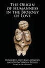 Origins of Humanness in the Biology of Love
