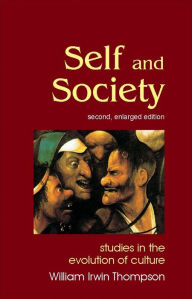 Title: Self & Society / Edition 2, Author: William Irwin Thompson