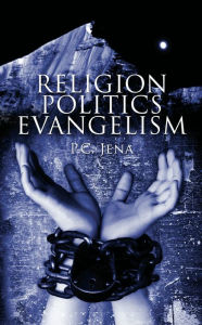 Title: Religion - Politics - Evangelism / Edition 2, Author: Purna Chandra Jena