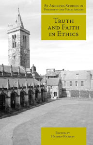 Title: Truth and Faith in Ethics, Author: Hayden Ramsay