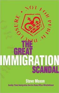 Title: The Great Immigration Scandal, Author: Steve Moxon