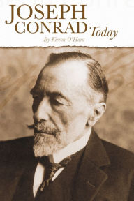 Title: Joseph Conrad Today, Author: Kieron O'Hara