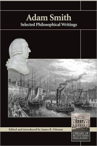 Title: Adam Smith: Selected Philosophical Writings, Author: James R. Otteson