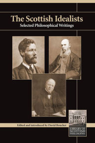 Title: The Scottish Idealists: Selected Philosophical Writings, Author: David Boucher