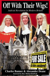 Title: Off With Their Wigs!: Judicial Revolution in Modern Britain, Author: Charles Banner