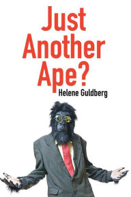 Title: Just Another Ape?, Author: Helene Guldberg