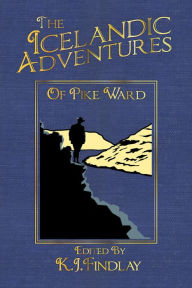 Title: The Icelandic Adventures of Pike Ward, Author: K.J. Findlay