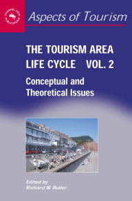 Title: The Tourism Area Life Cycle, Vol.2: Conceptual and Theoretical Issues, Author: Richard Butler