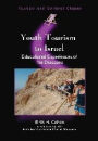 Youth Tourism to Israel: Educational Experiences of the Diaspora