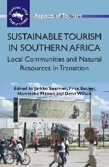 Title: Sustainable Tourism in Southern Africa: Local Communities and Natural Resources in Transition, Author: Jarkko Saarinen