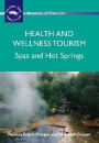 Health and Wellness Tourism: Spas and Hot Springs