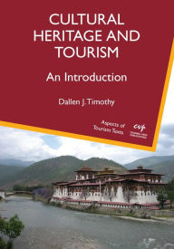 Title: Cultural Heritage and Tourism: An Introduction, Author: Dallen J. Timothy