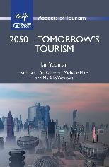 Title: 2050 - Tomorrow's Tourism, Author: Ian Yeoman
