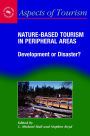 Nature-Based Tourism in Peripheral Areas: Development or Disaster?