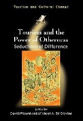 Title: Tourism and the Power of Otherness: Seductions of Difference, Author: David Picard