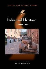 Title: Industrial Heritage Tourism, Author: Philip Feifan Xie