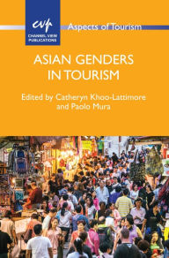 Title: Asian Genders in Tourism, Author: Catheryn Khoo-Lattimore