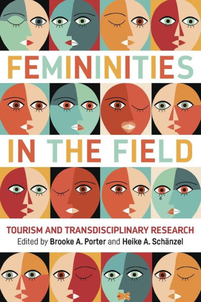 Femininities the Field: Tourism and Transdisciplinary Research