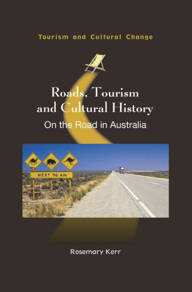 Roads, Tourism and Cultural History: On the Road Australia