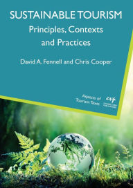 Title: Sustainable Tourism: Principles, Contexts and Practices, Author: David A. Fennell