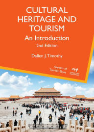 Title: Cultural Heritage and Tourism: An Introduction, Author: Dallen J. Timothy