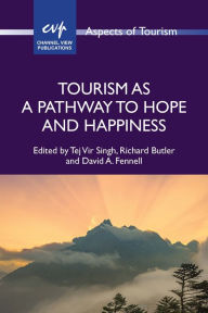 Title: Tourism as a Pathway to Hope and Happiness, Author: Tej Vir Singh