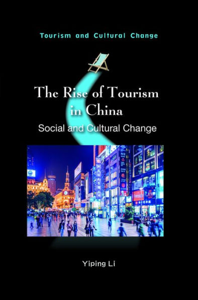 The Rise of Tourism China: Social and Cultural Change