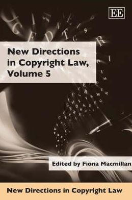 New Directions in Copyright Law, Volume 5