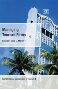 Title: Managing Tourism Firms, Author: Clive L. Morley