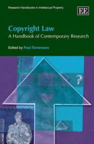 Title: Copyright Law: A Handbook of Contemporary Research, Author: Paul Torremans