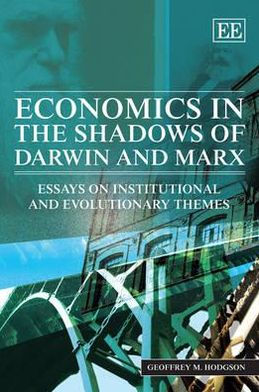 Economics in the Shadows of Darwin and Marx: Essays on Institutional and Evolutionary Themes