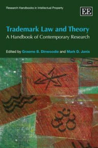 Title: Trademark Law and Theory: A Handbook of Contemporary Research, Author: Graeme B. Dinwoodie